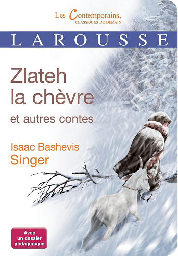 Zlateh la chèvre et autres contes - Isaac Bashevis Singer (2014)