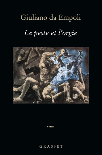 La peste et l'orgie - Giuliano Da Empoli (2007)