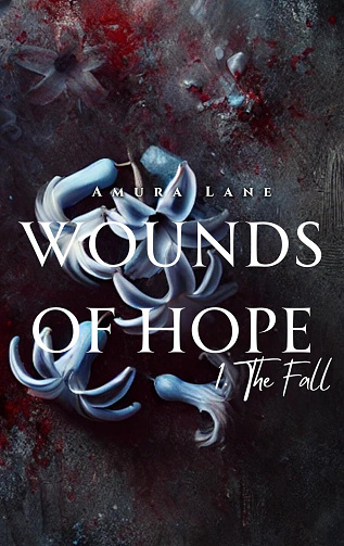 Amura Lane - Wounds Of Hope: 1. The Fall (Wound Of Hope) (2025)