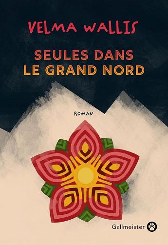 Seules dans le grand Nord - Velma Wallis (2025)