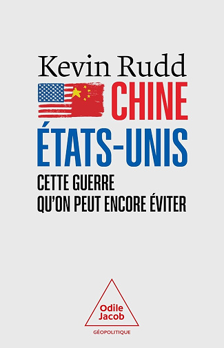 Chine-Etats-Unis : Cette guerre qu'on peut encore éviter - Kevin Rudd (2025)