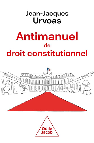 Antimanuel de droit constitutionnel - Jean-Jacques Urvoas (2025)