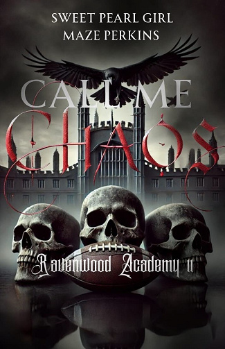 Ravenwood Academy, Tome 2 : Call Me Chaos - Sweet Pearl Girl, Maze Perkins (2025)