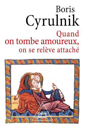 Quand on tombe amoureux, on se relève attaché -  Boris Cyrulnik (2025)