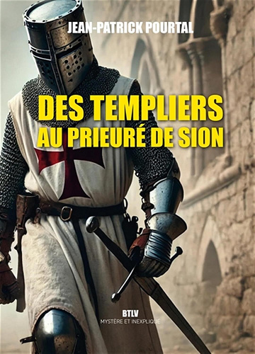 Des templiers au Prieuré de Sion - Jean-patrick Pourtal (2025)