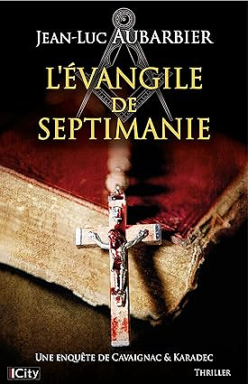 L'évangile de Septimanie - Jean-Luc Aubarbier (2025)