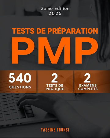 Yassine Tounsi - Tests de Préparation à l'Examen PMP (2025)