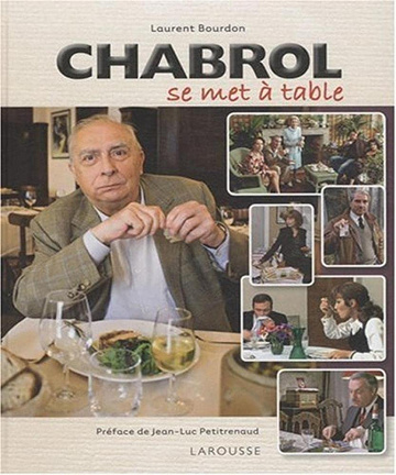 Chabrol se met à table -  Laurent Bourdon (2009)