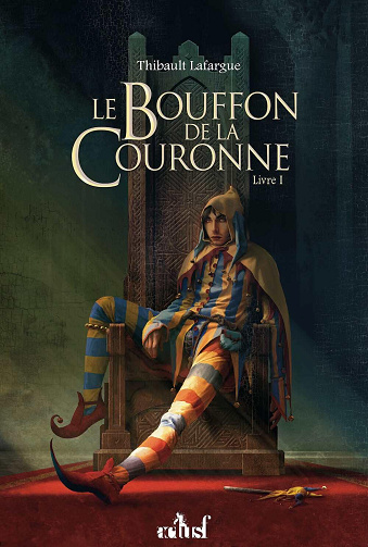 Le Bouffon de la couronne -  Thibault Lafargue (2025)