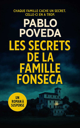 Les Secrets de la Famille Fonseca - Pablo Poveda (2025)