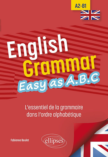 English Grammar. Easy as A.B.C A2-B1 - Fabienne Boulet (2023)