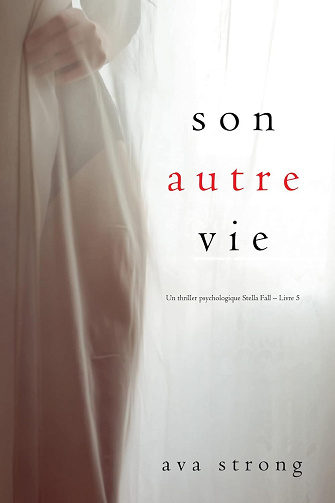 Stella Fall, Tome 5 : Son autre vie - Ava Strong (2025)