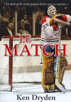Ken Dryden - Le Match