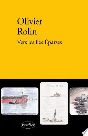 Vers les îles Éparses -  Olivier Rolin (2025)