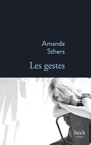 Les gestes -  Amanda Sthers (2025)