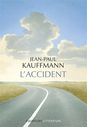 L'accident - Jean-Paul Kauffmann (2025)
