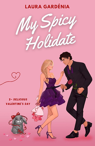My Spicy Holidate, Tome 2 : Delicious Valentines Day - Laura Gardénia (2025)