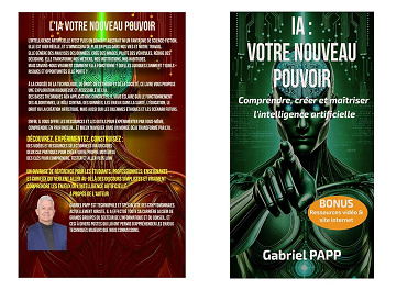 Gabriel PAPP - IA : Votre nouveau pouvoir: Comprendre, créer et maîtriser l'intelligence artificielle (2025)