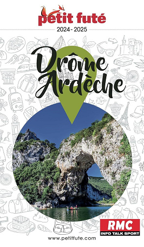 Guide Drôme-Ardèche 2024-2025 Petit Futé - Dominique Auzias, Jean-Paul Labourdette (2024)