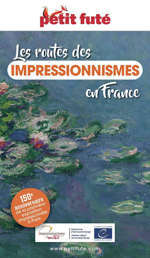 Les routes des Impressionnismes en France 2024 Petit Futé - Dominique Auzias, Jean-Paul Labourdette (2024)