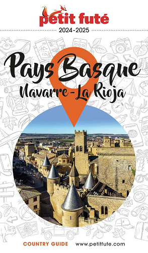 Guide Pays Basque - Navarre - Rioja 2024/2025 Petit Futé - Dominique Auzias, Jean-Paul Labourdette (2024)