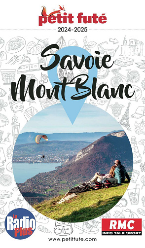 Guide Savoie - Mont-Blanc 2024/2025 Petit Futé - Dominique Auzias, Jean-Paul Labourdette (2024)