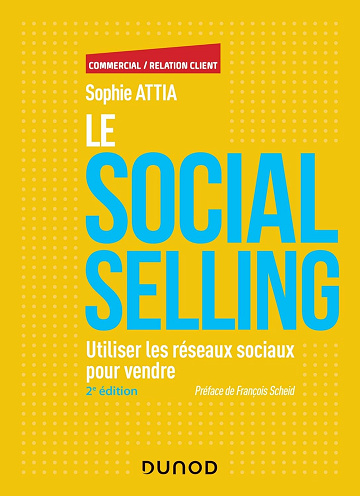 Le Social selling - 2e éd -  Sophie Attia (2019)