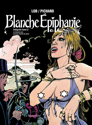 Blanche Épiphanie - INT3. Intégrale tome 3