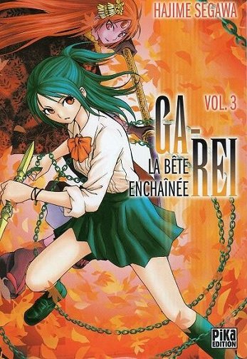 Ga-Rei - La bête enchaînée - 3. Vol. 3