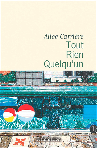 Tout, Rien, Quelqu'un -  Alice Carrière (2025)
