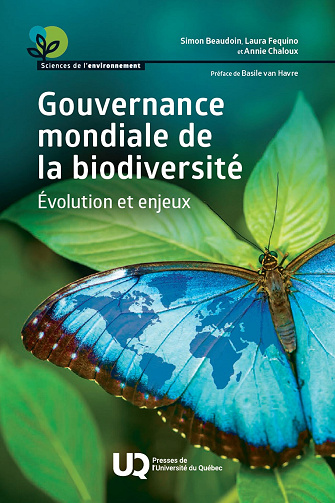 Gouvernance mondiale de la biodiversité : Évolution et enjeux - Simon Beaudoin, Laura Fequino, Annie Chaloux (2025)