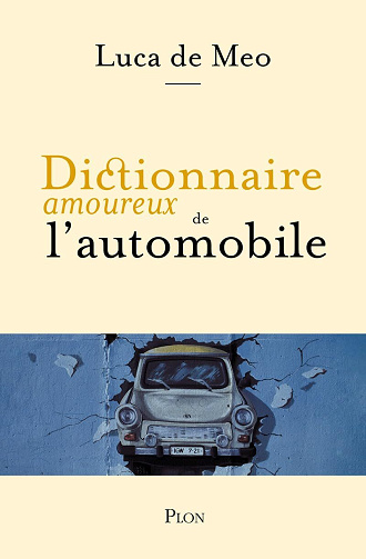 Dictionnaire amoureux de l'automobile - Luca De Meo (2024)