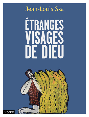 Jean-Louis Ska - Étranges visages de Dieu
