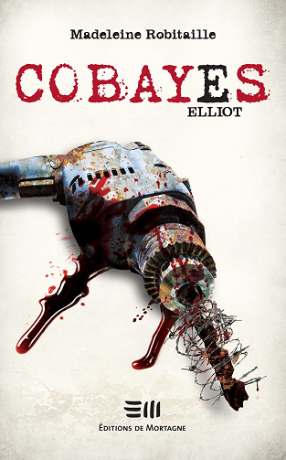 Madeleine Robitaille - COBAYES, Elliot: Tome 6