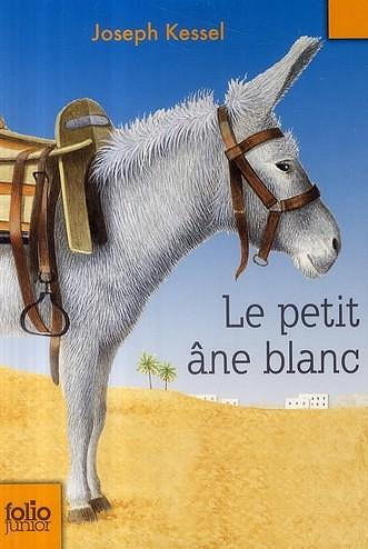 Joseph Kessel - Le petit âne blanc