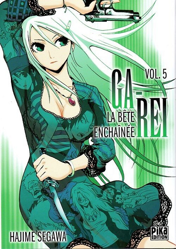 Ga-Rei - La bête enchaînée - 5. Vol. 5