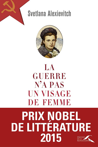 La guerre n'a pas un visage de femme -  Alexievitch Svetlana (2004)