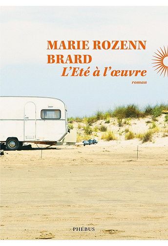 L'été à l'œuvre - Marie Rozenn Brard (2025)