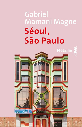 Séoul, Sao Paulo - Gabriel Mamani Magne (2025)