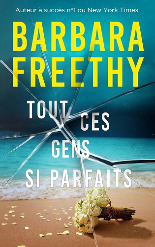 Tous ces gens si parfaits - Barbara Freethy (2025)