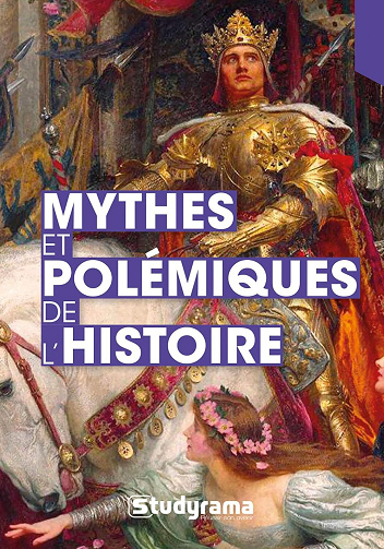 Mythes et polémiques de l'histoire - Guillaume Bernard (2023)