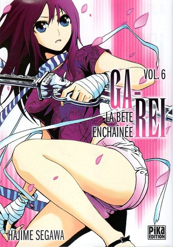 Ga-Rei - La bête enchaînée - 6. Vol. 6