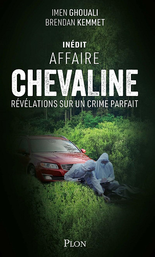 Affaire Chevaline - Révélations sur un crime parfait -  Imen Ghouali (2023)