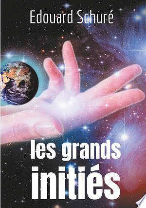 Les Grands Initiés - Edouard Shuré (2020)