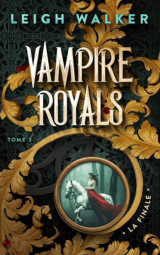 La Finale (Vampire Royals t. 3) -  Leigh Walker (2025)