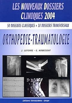 Orthopédie traumatologie - J Lefevre, Geoffroy Nourissat (2003)
