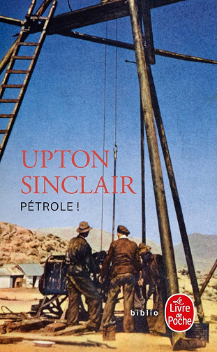 Pétrole ! -  Upton Sinclair (2011)