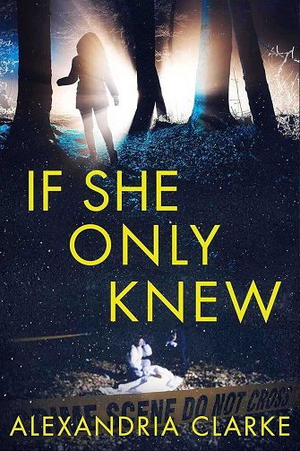 If She Only Knew - Alexandria Clarke (2025)