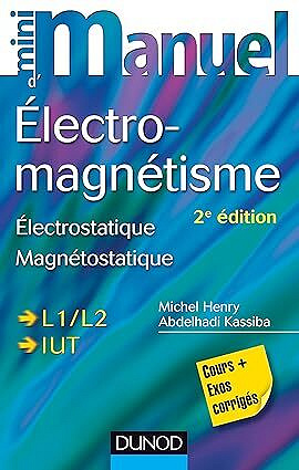 Mini Manuel d'Electromagnétisme - Michel Henry, Abdelhadi Kassiba (2020)