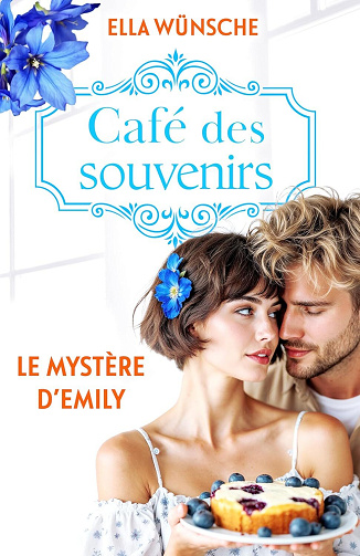 Café des souvenirs, Tome 2 : Le mystère d’Emily - Ella Wünsche (2025)